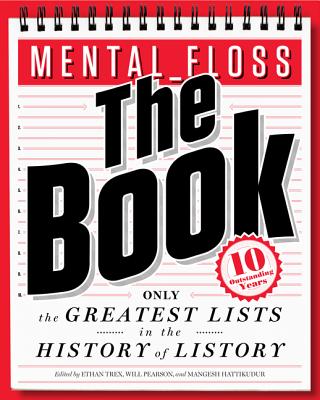 Mental_floss: The Book: The Greatest Lists in the History of Listory - Pearson, Will, and Hattikudur, Mangesh
