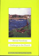 Mental Handicap: Challenge to the Church