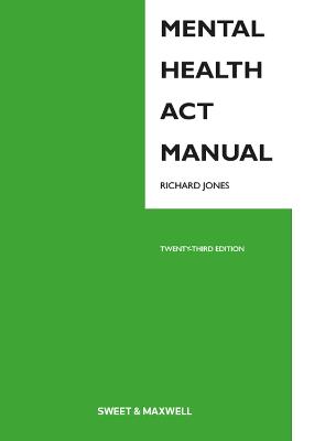 Mental Health Act Manual - Jones, Richard