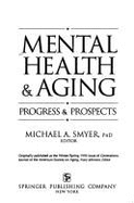 Mental Health & Aging: Progress & Prospects