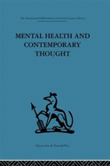 Mental Health and Contemporary Thought: Volume two of a report of an international and interprofessional study group convened by the World Federation for Mental Health