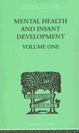 Mental Health and Infant Development: Volume One: Papers and Discussions