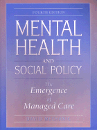 Mental Health and Social Policy: The Emergence of Managed Care