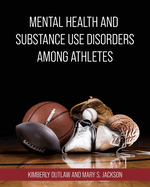 Mental Health and Substance Use Disorders Among Athletes