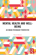 Mental Health and Well-Being: An Indian Psychology Perspective