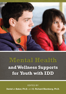 Mental Health and Wellness Supports for Youth with IDDD