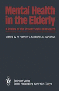 Mental Health in the Elderly: A Review of the Present State of Research