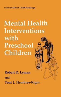 Mental Health Interventions with Preschool Children - Lyman, Robert D, and Hembree-Kigin, Toni L