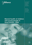 Mental Health of Children and Young People in Great Britain, 2004