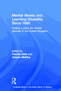 Mental Illness and Learning Disability since 1850: Finding a Place for Mental Disorder in the United Kingdom