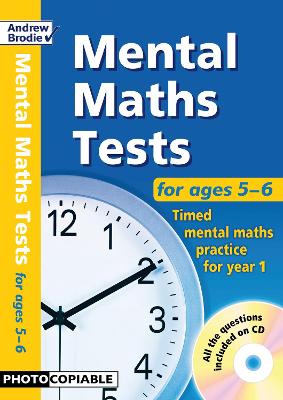 Mental Maths Tests for ages 5-6 - Brodie, Andrew