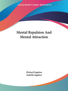 Mental Repulsion And Mental Attraction