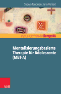 Mentalisierungsbasierte Therapie Fur Adoleszente (Mbt-A)