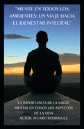 "Mente En Todos Los Ambientes: UN VIAJE HACIA EL BIENESTAR INTEGRAL" salud mental