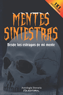 Mentes siniestras: Desde los estragos de mi mente