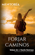 Mentor?a: FORJAR CAMINOS: GU?A METODOL?GICA No. 2