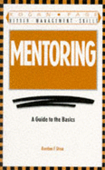 Mentoring: A Guide to the Basics - Shea, Gordon F