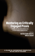 Mentoring as Critically Engaged Praxis: Storying the Lives and Contributions of Black Women Administrators