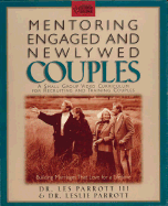 Mentoring Engaged and Newlywed Couples: Building Marriages That Love for a Lifetime