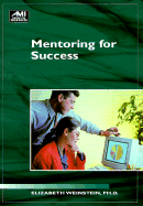 Mentoring for Success - Massetti Miller, Karen, and Weinstein, Elizabeth, and Miller, Karen Massetti