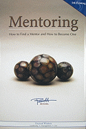 Mentoring: How to Find a Mentor and How to Become One - Biehl, Bobb