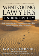 Mentoring Lawyers: Finding Civility