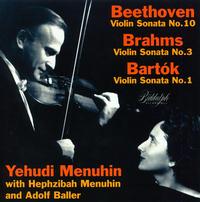 Menuhin Plays Beethoven, Brahms & Bartk - Adolph Baller (piano); Hephzibah Menuhin (piano); Yehudi Menuhin (violin)