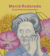 Merc Rodoreda: El Jardn de Todos Los Jardines / The Garden of All Gardens