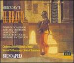 Mercadante: Il Bravo - Adelisa Tabiadon (vocals); Ambrogio Riva (vocals); Dino di Domenico (vocals); Giuseppe De Matteis (vocals);...