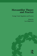 Mercantilist Theory and Practice Vol 2: The History of British Mercantilism