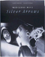 Mercedes-Benz Silver Arrows - Bolsinger, Markus, and Clauspeter, Becker, and Becker, Clauspeter
