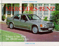 Mercedes-Benz Since 1945 Vol. 4: The 1980's - Taylor, James