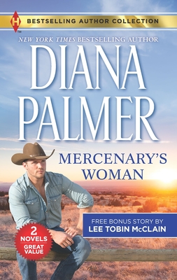 Mercenary's Woman & His Secret Child: A 2-In-1 Collection - Palmer, Diana, and McClain, Lee Tobin