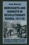 Merchants and Markets in Revolutionary Russia, 1917-30