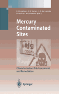 Mercury Contaminated Sites: Characterization, Risk Assessment and Remediation