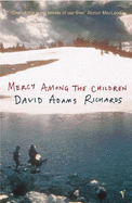 Mercy Among The Children - Adams Richar, D