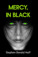 Mercy, in Black: Death Eidolons: Collected Short Stories 2014