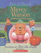 Mercy Watson: Princesse d'Un Jour