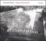 Meredith Monk: Songs of Ascension - Meredith Monk