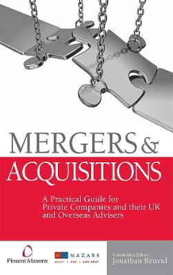 Mergers & Acquisitions: A Practical Guide for Private Companies and Their UK and Overseas Advisers - Revuid, Jonathan (Editor)