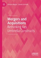 Mergers and Acquisitions: Rethinking Key Umbrella Constructs