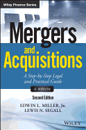 Mergers and Acquisitions, + Website: A Step-By-Step Legal and Practical Guide