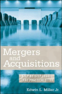 Mergers and Acquisitons: A Step-By-Step Legal and Practical Guide
