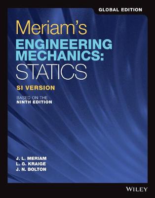 Meriam's Engineering Mechanics: Statics, Global Edition - Meriam, James L., and Kraige, L. G., and Bolton, J. N.