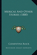 Mericas And Other Stories (1880) - Black, Clementina