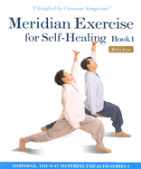 Meridian Exercise for Self-Healing Book 1: Classfied by Common Symptoms - Lee, Ilchi