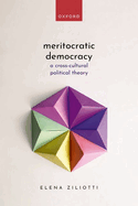 Meritocratic Democracy: A Cross-Cultural Political Theory