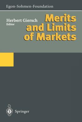 Merits and Limits of Markets - Giersch, Herbert (Editor)