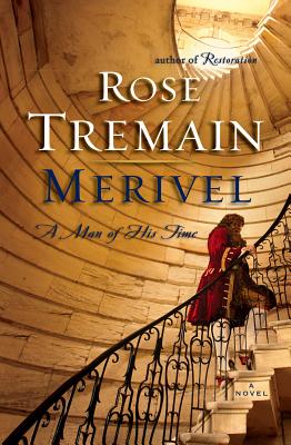 Merivel: A Man of His Time - Tremain, Rose