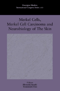 Merkel Cells, Merkel Cell Carcinoma and Neurobiology of the Skin